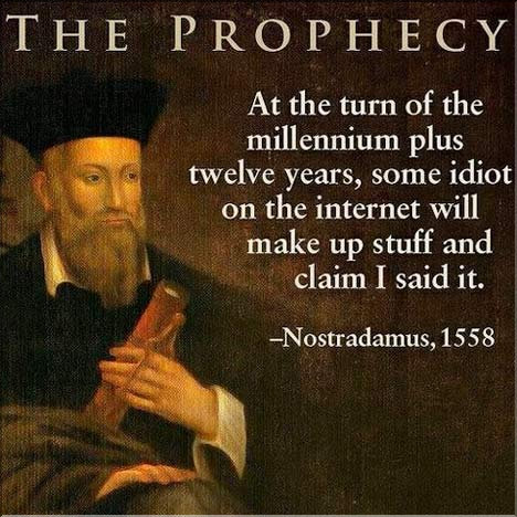 Nostradamus said