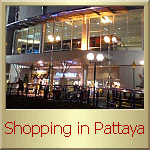 Shopping in Pattaya - Click here for more information
